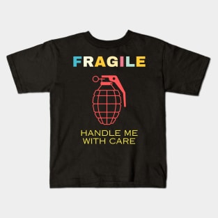 Fragile like a bomb Delicate funny Handle with care Kids T-Shirt